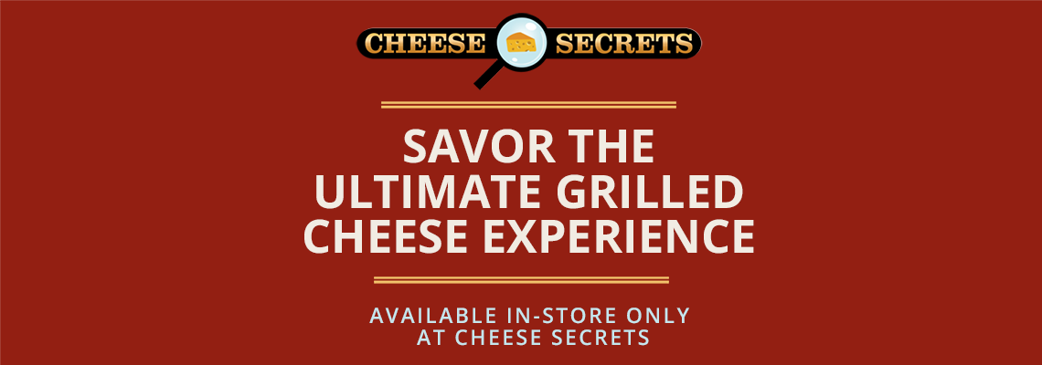 Savor the Ultimate Grilled Cheese Experience – Available In-Store Only at Cheese Secrets Savor the Ultimate Grilled Cheese Experience – Available In-Store Only at Cheese Secrets